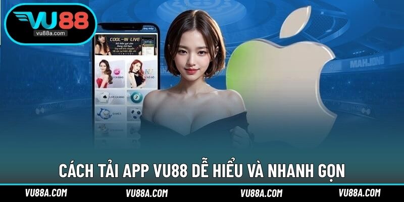 Cách tải app VU88 dễ hiểu và nhanh gọn