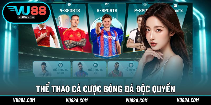 Thể thao cá cược bóng đá độc quyền