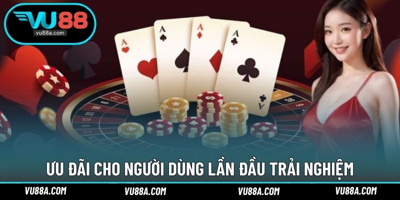Ưu đãi cho người dùng lần đầu trải nghiệm